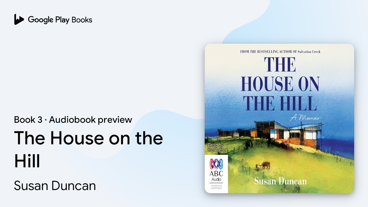 The House on the Hill Book 3 by Susan Duncan &middot; Audiobook preview