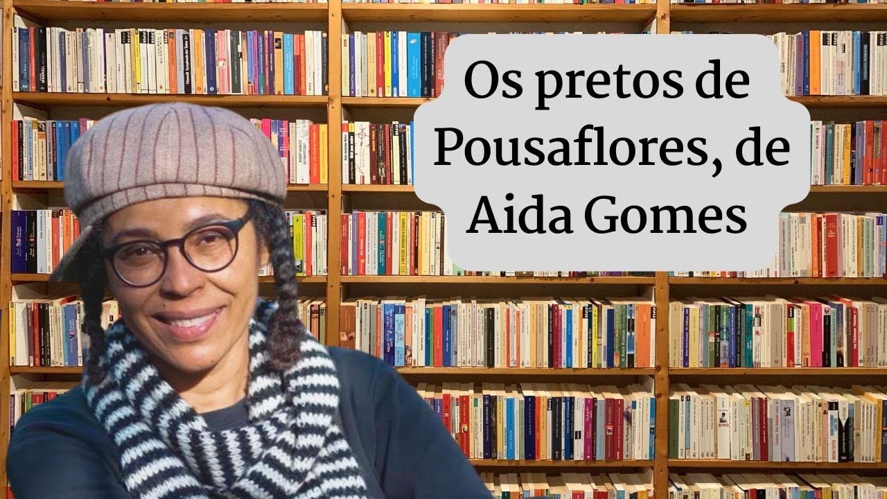 Os pretos de Pousaflores, de Aida Gomes