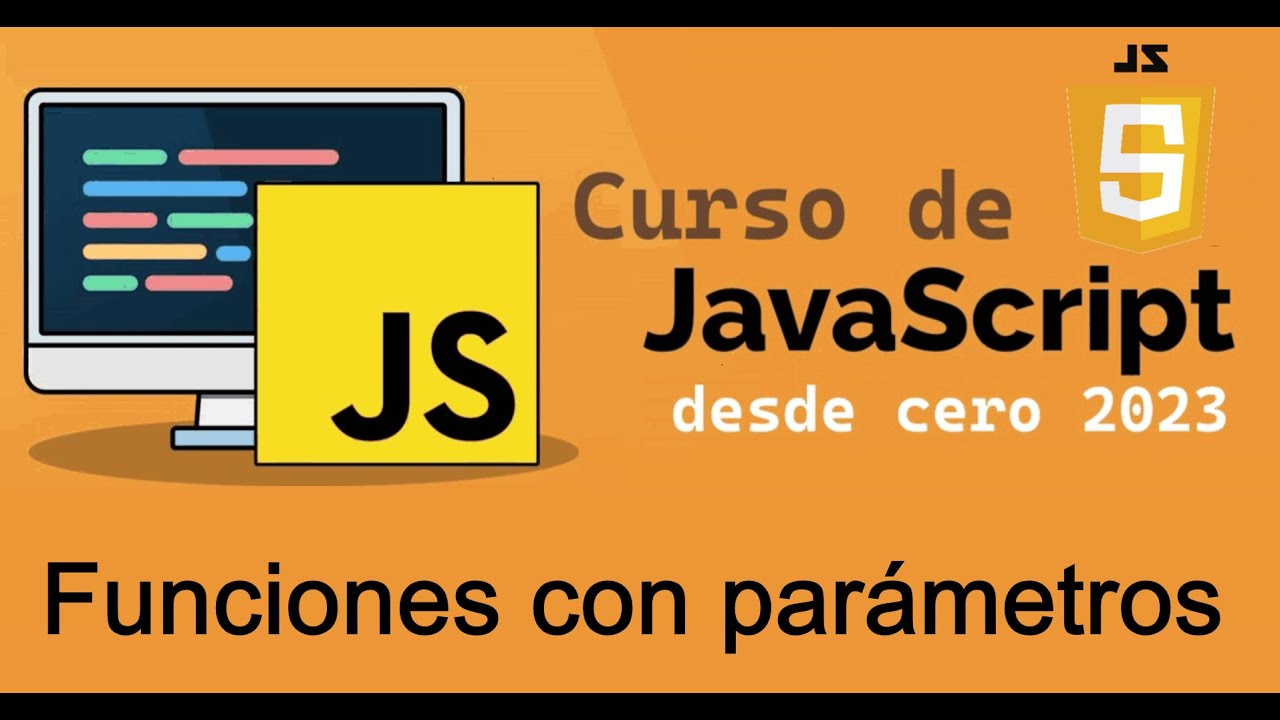 Curso completo de JavaScript desde cero | FUNCIONES CON PARAMETROS (video 27)