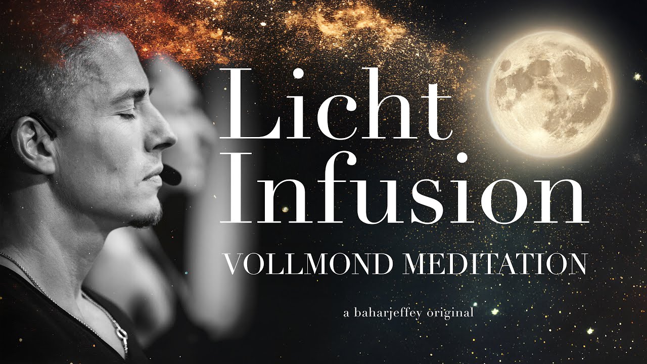 LICHT-INFUSION - MEDITATION MIT JEFFREY KASTENMÜLLER