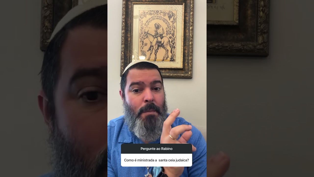 Como &eacute; a Santa Ceia judaica?