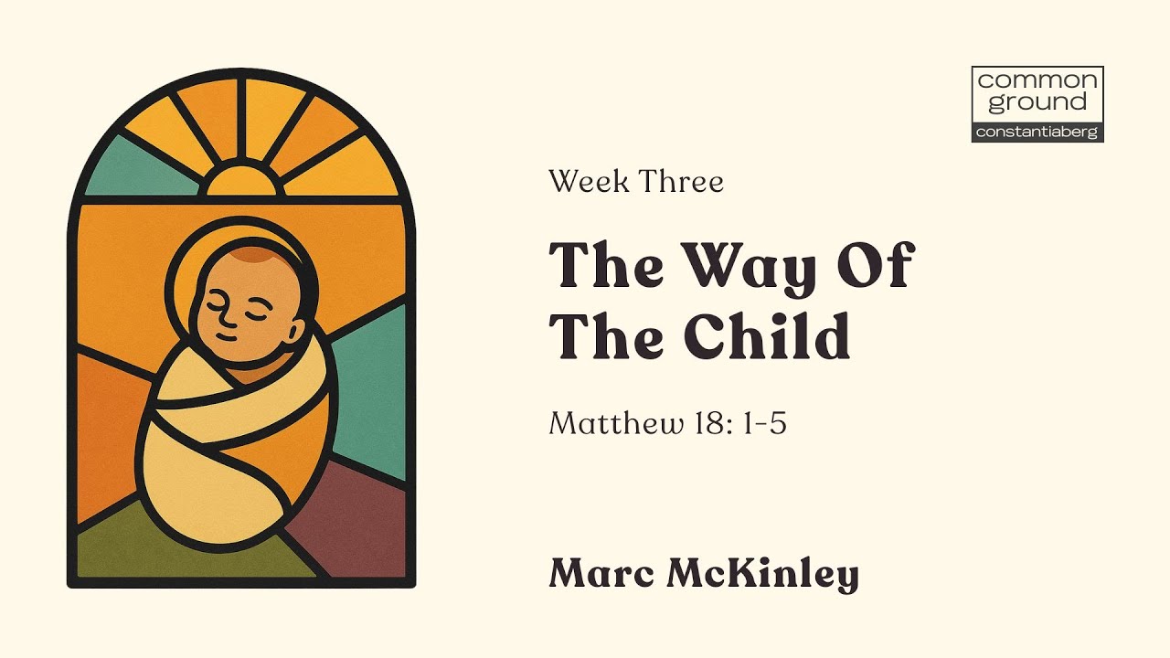 People Of The Way - The Way Of The Child (Week 3)