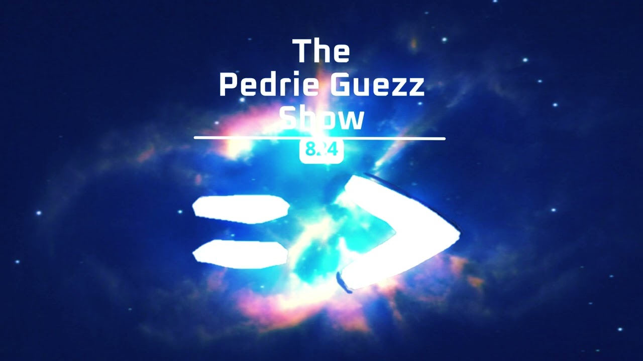The Pedrie Guezz Show = 824