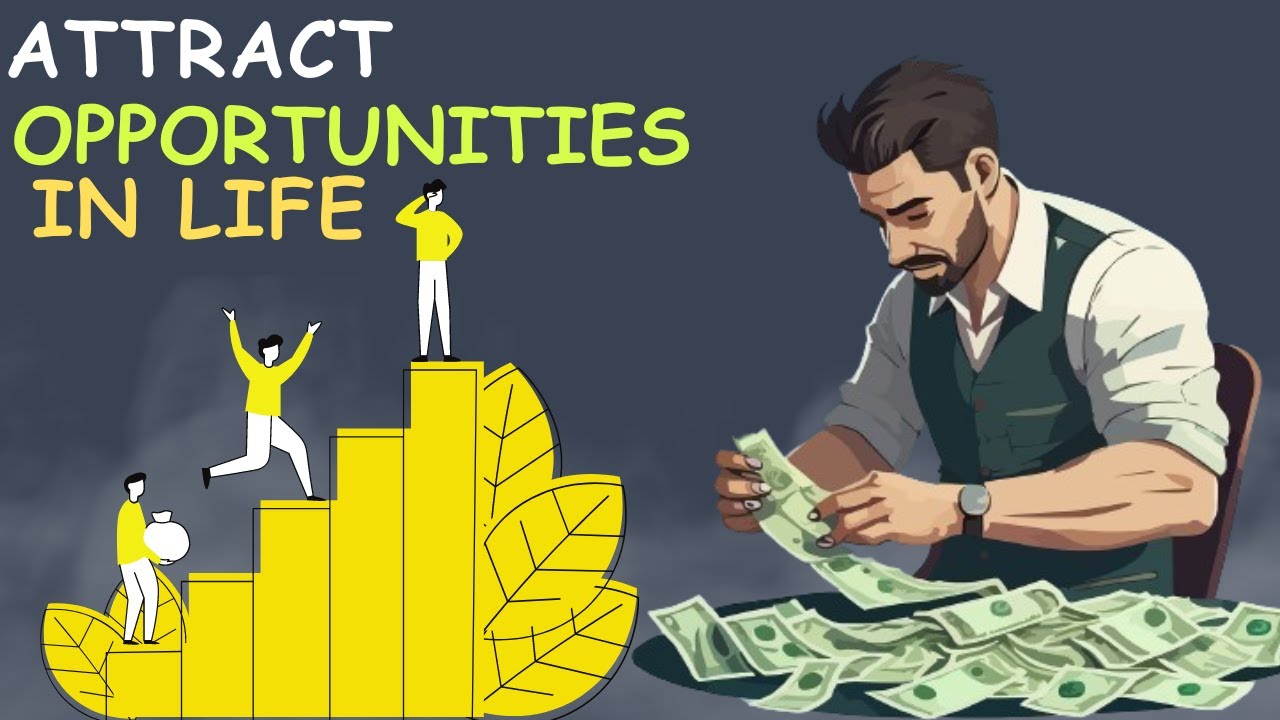 How To ATTRACT OPPORTUNITIES &nbsp;In&nbsp;Life???