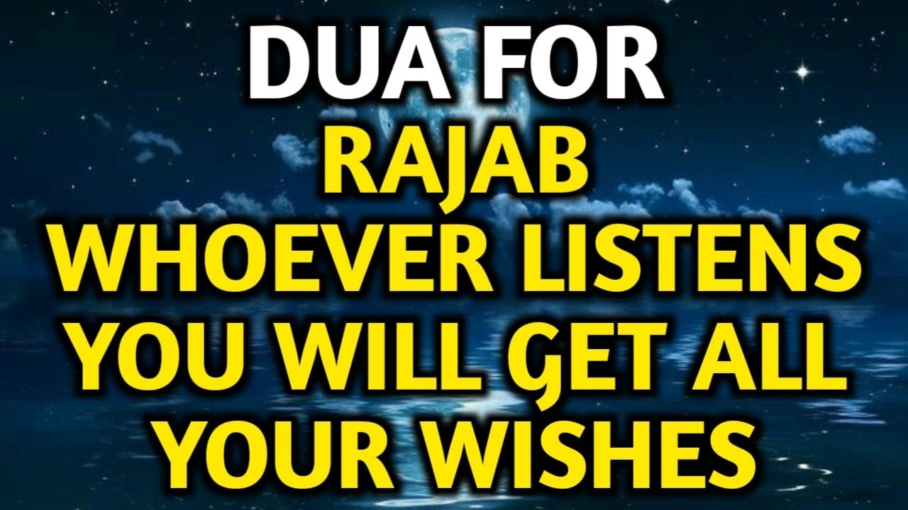 If You Listens This Dua ln The Month Of Rajab, You Get All Your Wishes-!(Insha Allah)