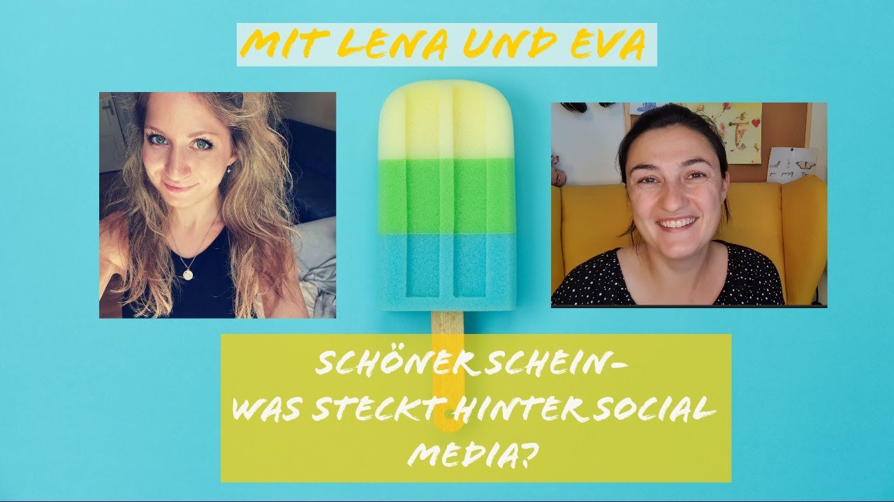 Der schöne Schein von Social Media- doch was steckt dahinter? Ein Live-Talk mit Lena und Eva(Teil 1)
