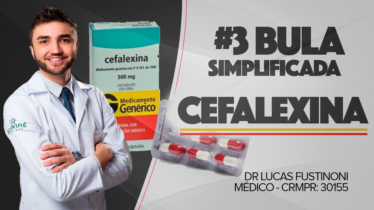 PARA QU&Ecirc; SERVE A CEFALEXINA? - BULA SIMPLIFCADA COM DR LUCAS FUSTINONI - CRMPR 30155