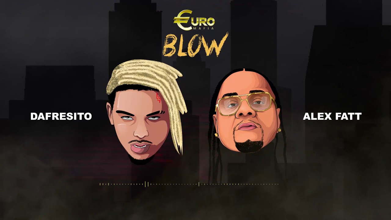 Alex Fatt x Dafresito - Blow prod.by LB (Euro Mafia)