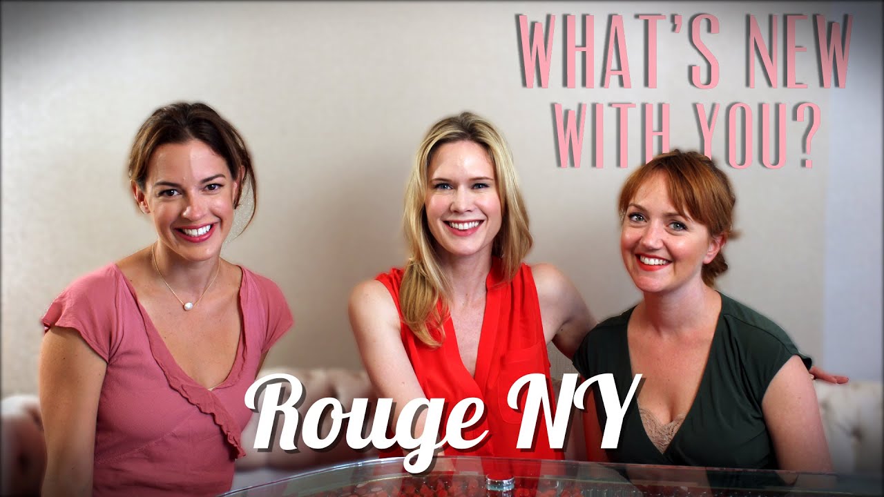 What's New With You? Rouge New York