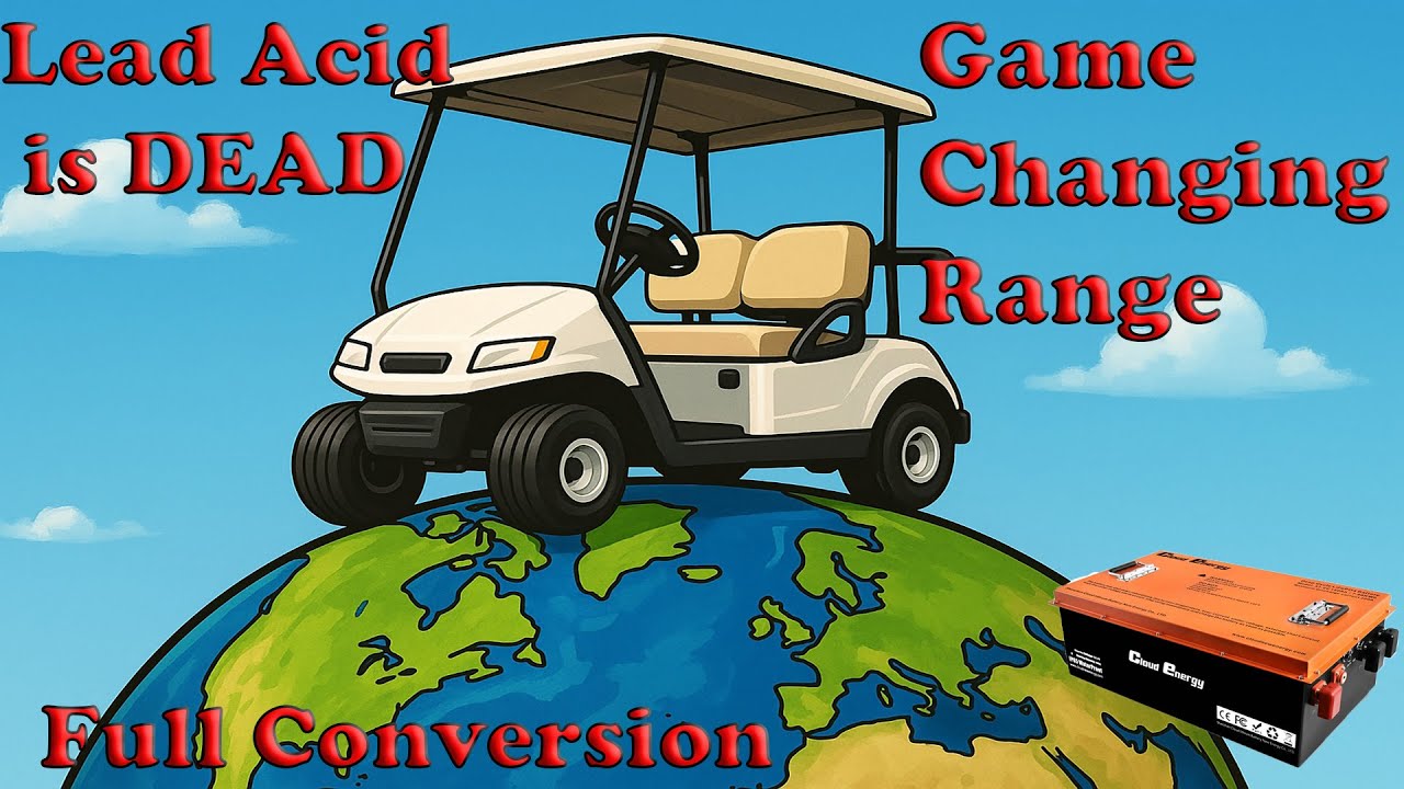 Golf Cart Lithium Conversion Made Easy. OBC Bypass.  Featuring Cloud Energy's Monster 150Ah Battery