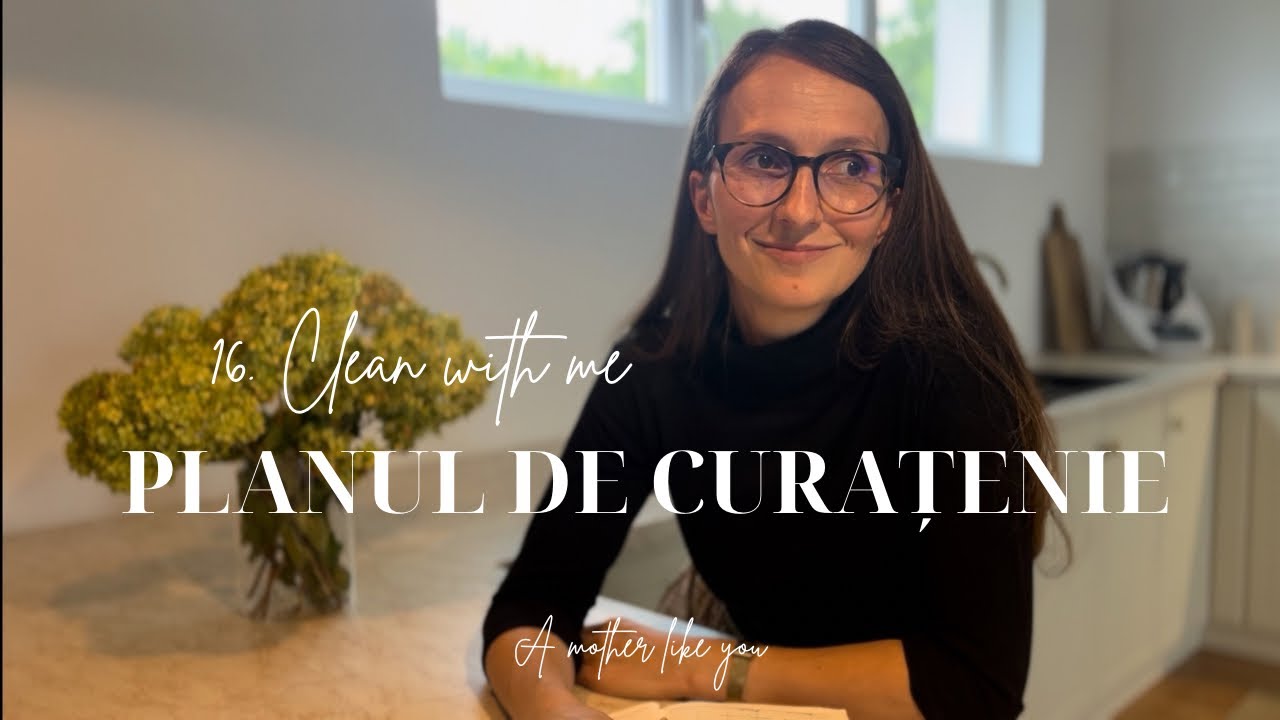 16. Planul de curățenie săptămânal pentru o casă curată // trei circuite