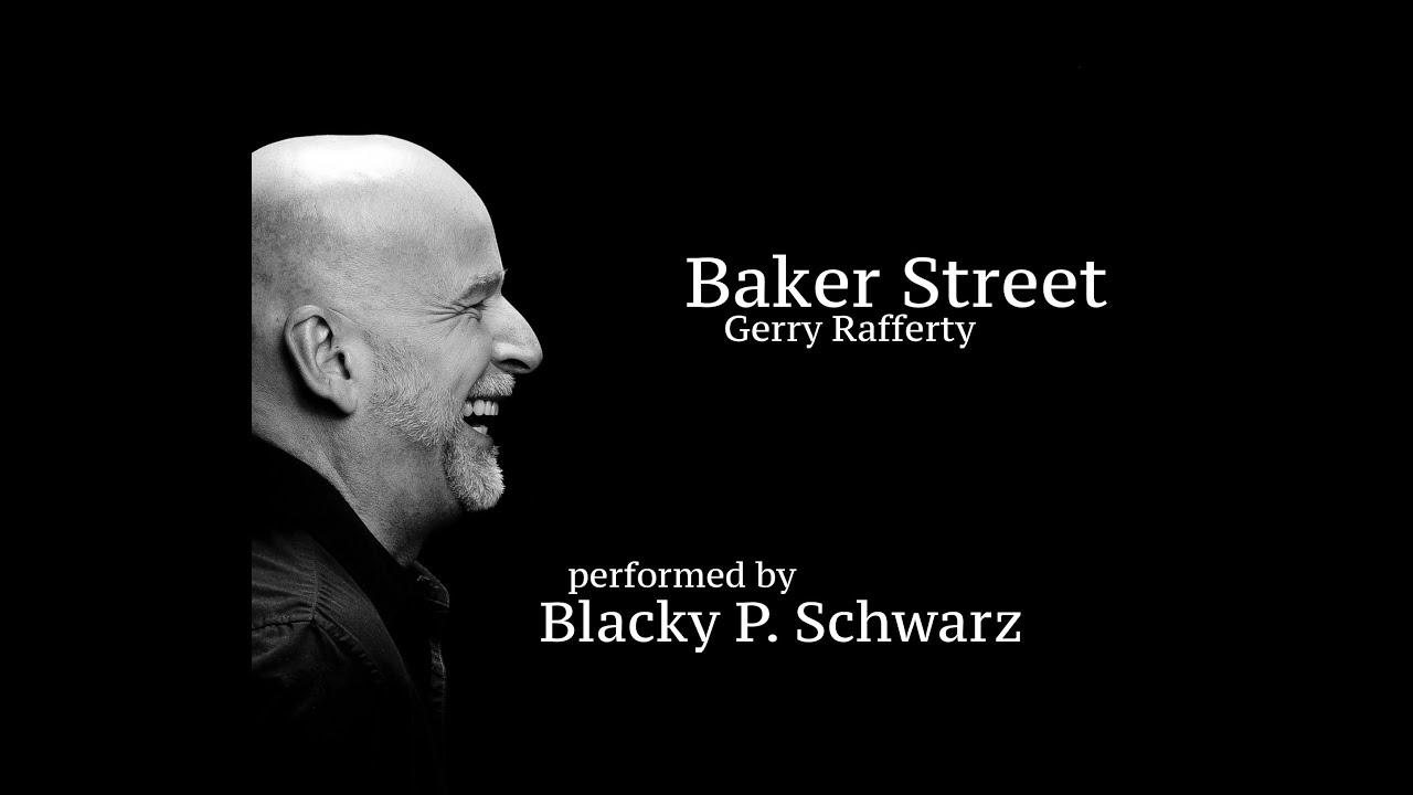 Baker Street - Cover version - performed by Blacky P. Schwarz