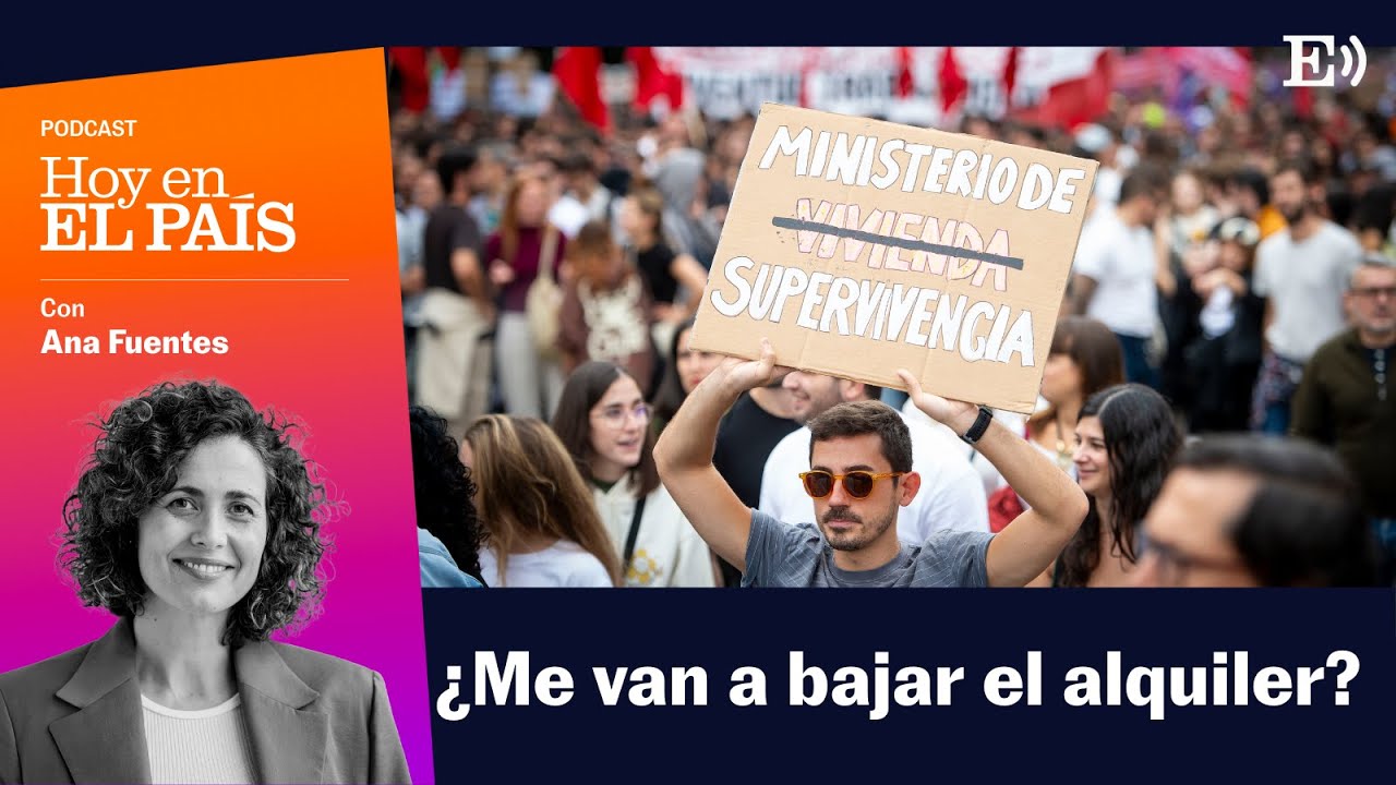 ¿Me van a bajar el alquiler? | Hoy en EL PAÍS