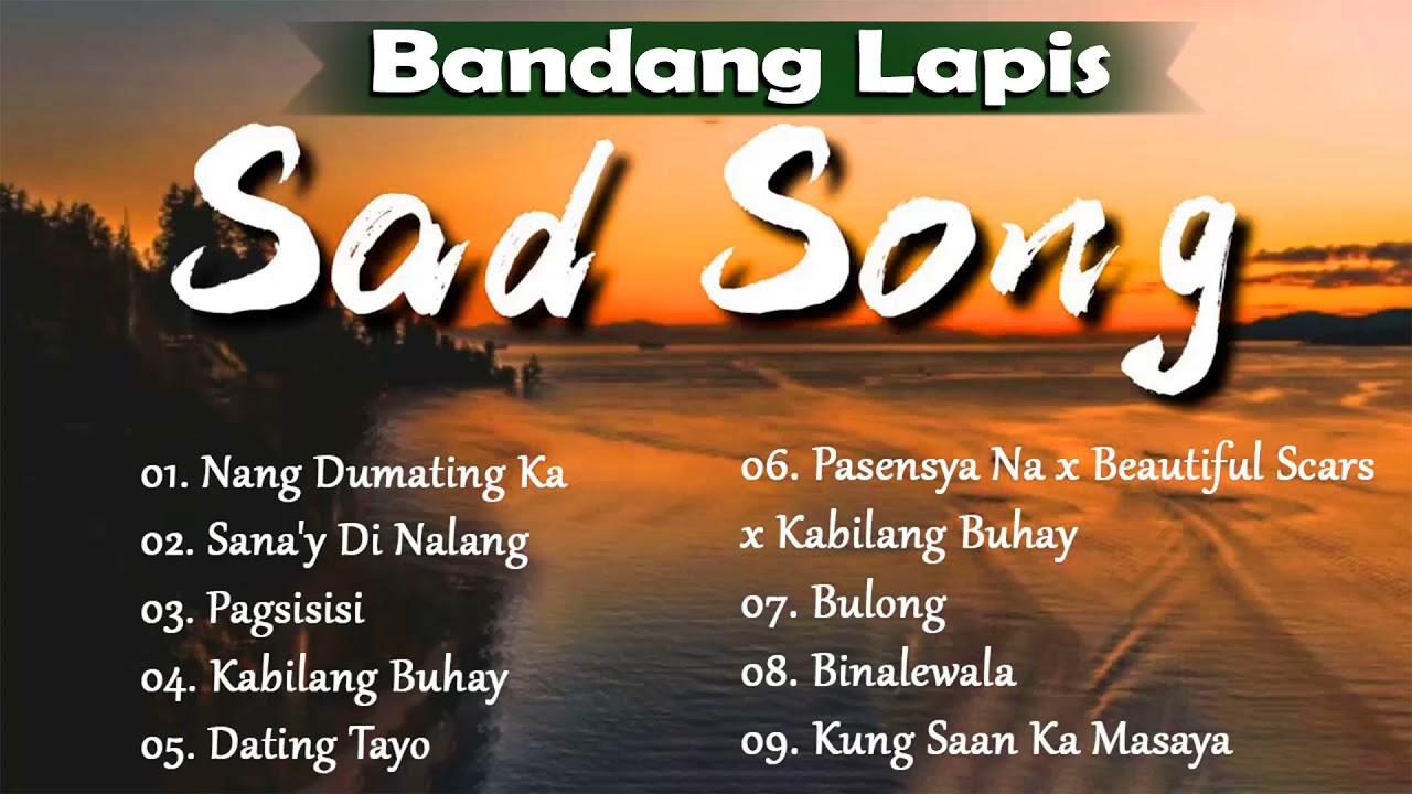 Bandang Lapis OPM Sad Song - Top 10 best song 2021 - Best Love Songs 2021