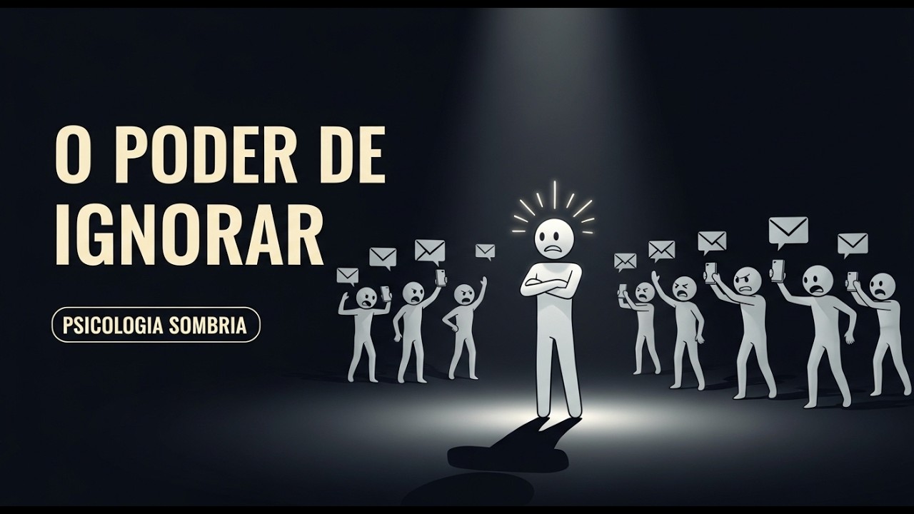 A Arte de Ignorar as Pessoas — O Poder Mais Implacável#darkpsychology  #segredosdamentesombria
