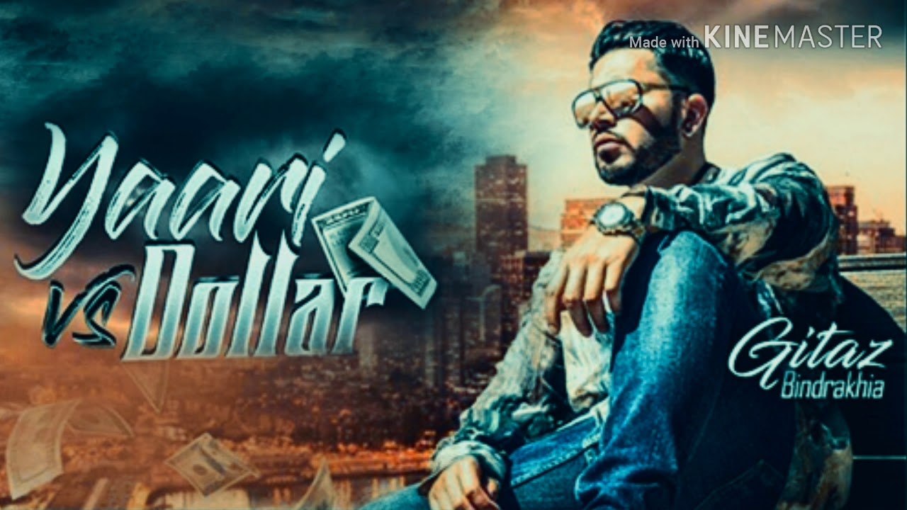 YAARI VS DOLLAR (FULL SONG) : GITAZ BINDRAKHIA | Ft.BIG BYRD | NEW PUNJABI SONGS 2019 | LEAKED SONG
