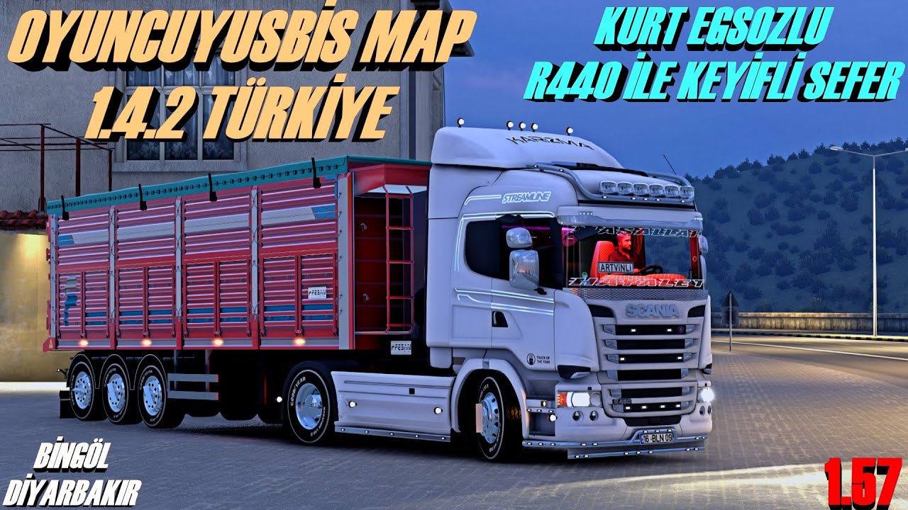 OYUNCUYUSBİS MAP 1.4.2 YENİ KURT EGSOZLU SCANİA R440 İLE BİNGÖL DİYARBAKIR SEFERİMİZ SÜRÜM 1.57