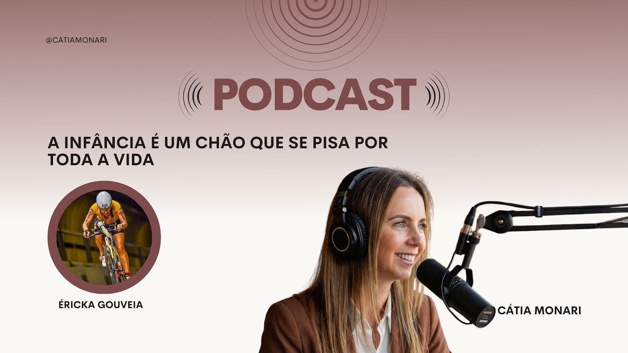A INFÂNCIA É UM CHÃO QUE SE PISA POR TODA A VIDA | Cátia Monari PodCast #cortes