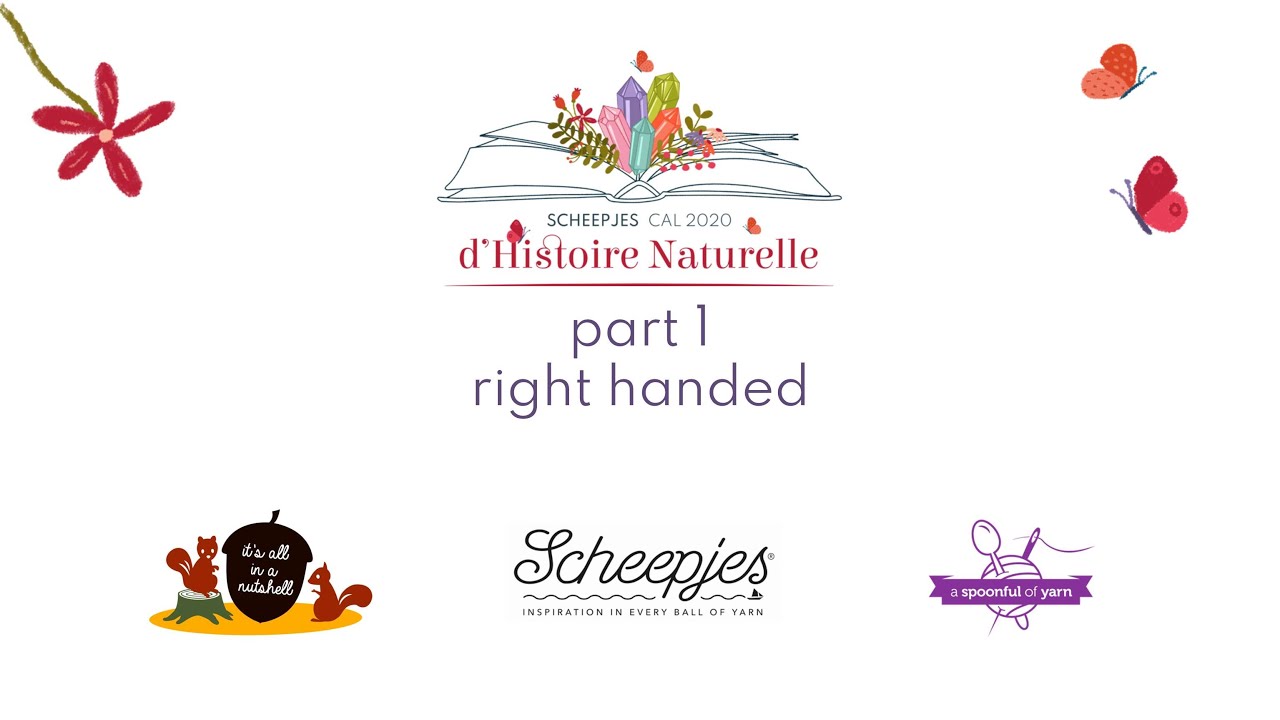 d'Histoire Naturelle - Part 1 RIGHT handed - UK Terminology - Scheepjes CAL 2020