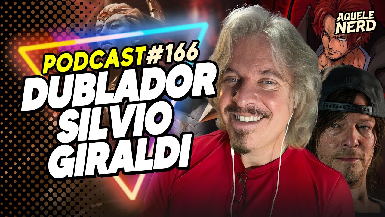 Epi: 166 - Dublador Silvio Giraldi e os Bastidores da Dublagem | Aquele Nerd Podcast