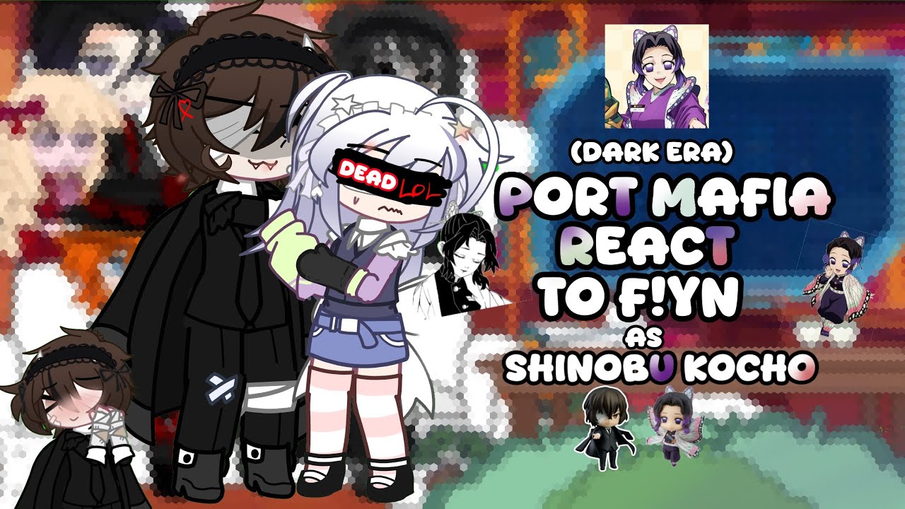 port mafia (dark era) react to f!y/n as shinobu kocho | finished   | spoiler  | SHIPS