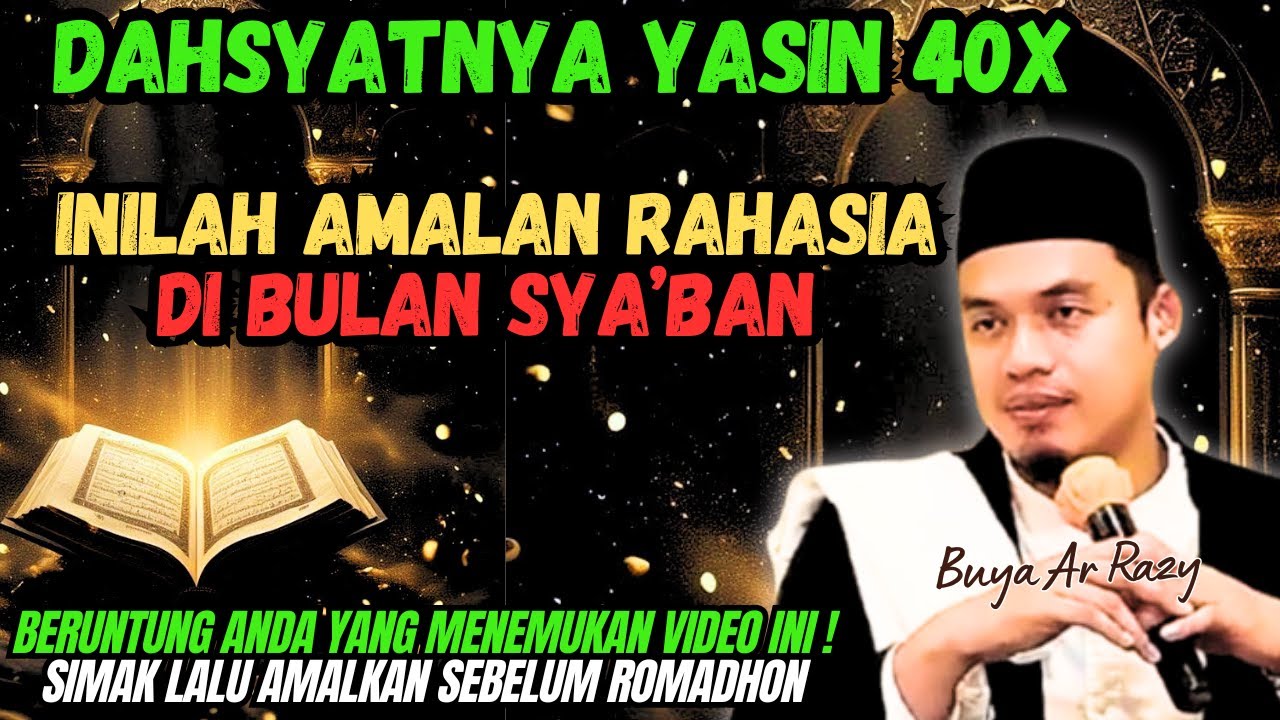 RAHASIA BULAN SYA'BAN ‼️BUYA ARRAZY HASYIM SAMPAIKAN AMALAN RAHASIA BULAN SYA'BAN #buyaarrazyhasyim