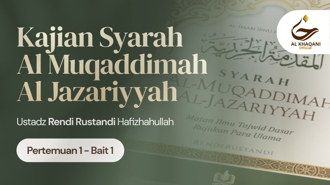 KAJIAN SYARAH AL-MUQADDIMAH AL-JAZARIYYAH - 01 | Ustadz Rendi Rustandi