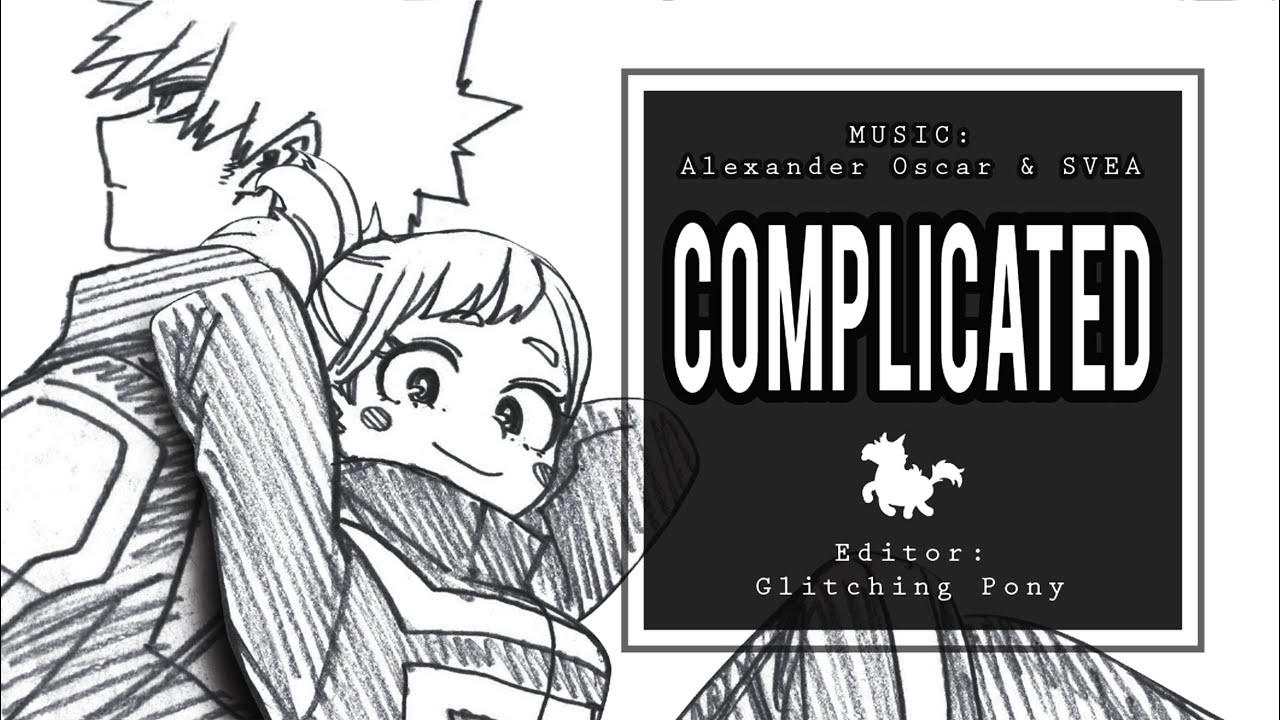 COMPLICATED | Bakugou x Uraraka AMV/MMV