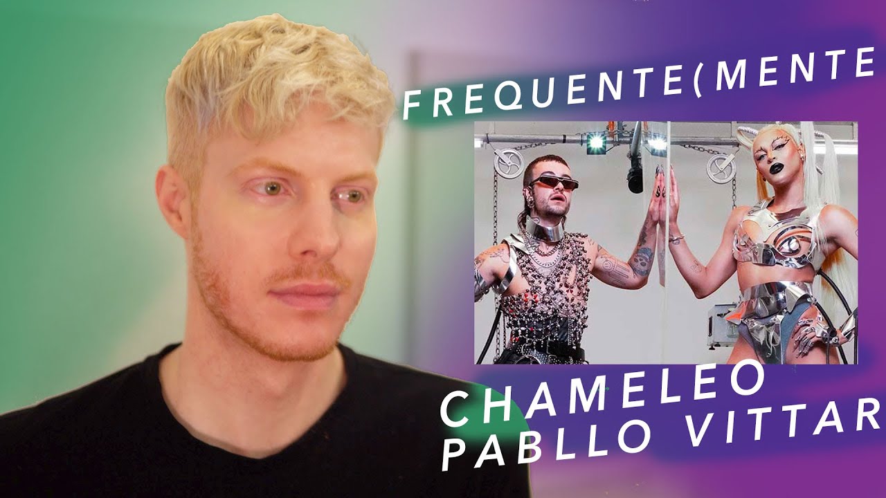 FREQUENTE(MENTE) REACTION PABLLO VITTAR CHAMELEO