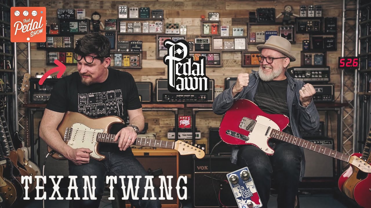 That Pedal Show FT. Pedal Pawn Texan Twang