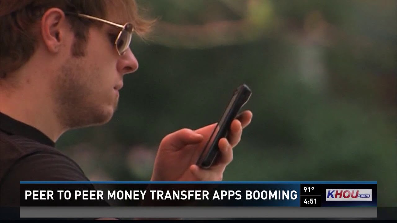 Peer to peer money transfer apps are booming