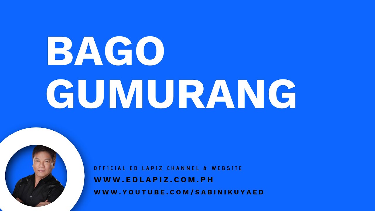 Pastor Ed Lapiz - Bago Gumurang - Official YouTube Channel 2025