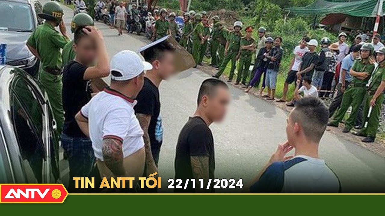 Tin tức an ninh trật tự nóng, thời sự Việt Nam mới nhất 24h tối ngày 22/11 | ANTV