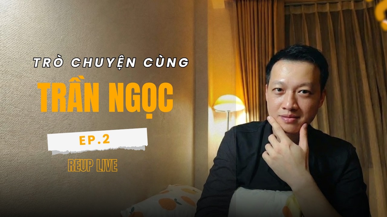 Trò chuyện với MC Trần Ngọc reup Ep.2
