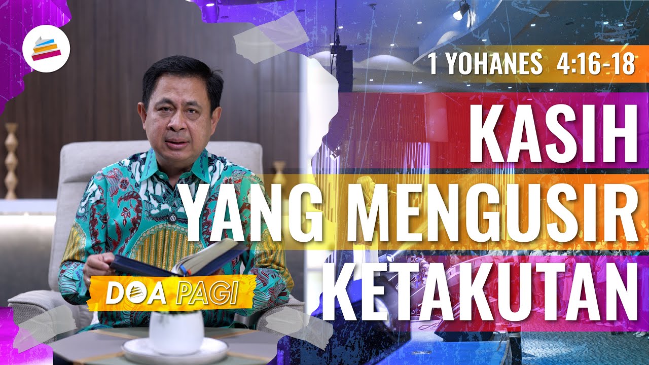 Doa Pagi • Kasih Yang Mengusir Ketakutan • Pdt. Dr. Rubin Adi Abraham