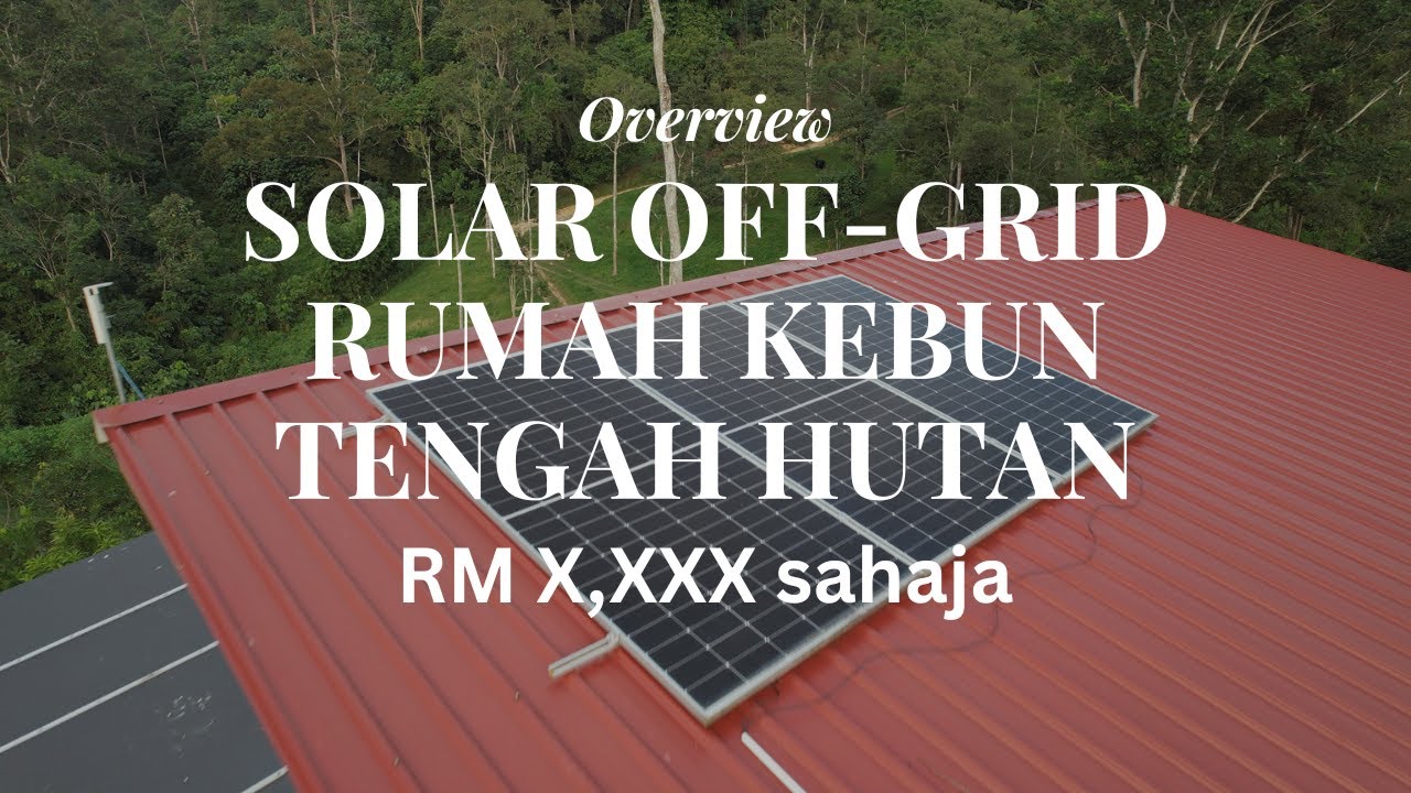 Solar Offgrid Rumah Kebun Tengah Hutan