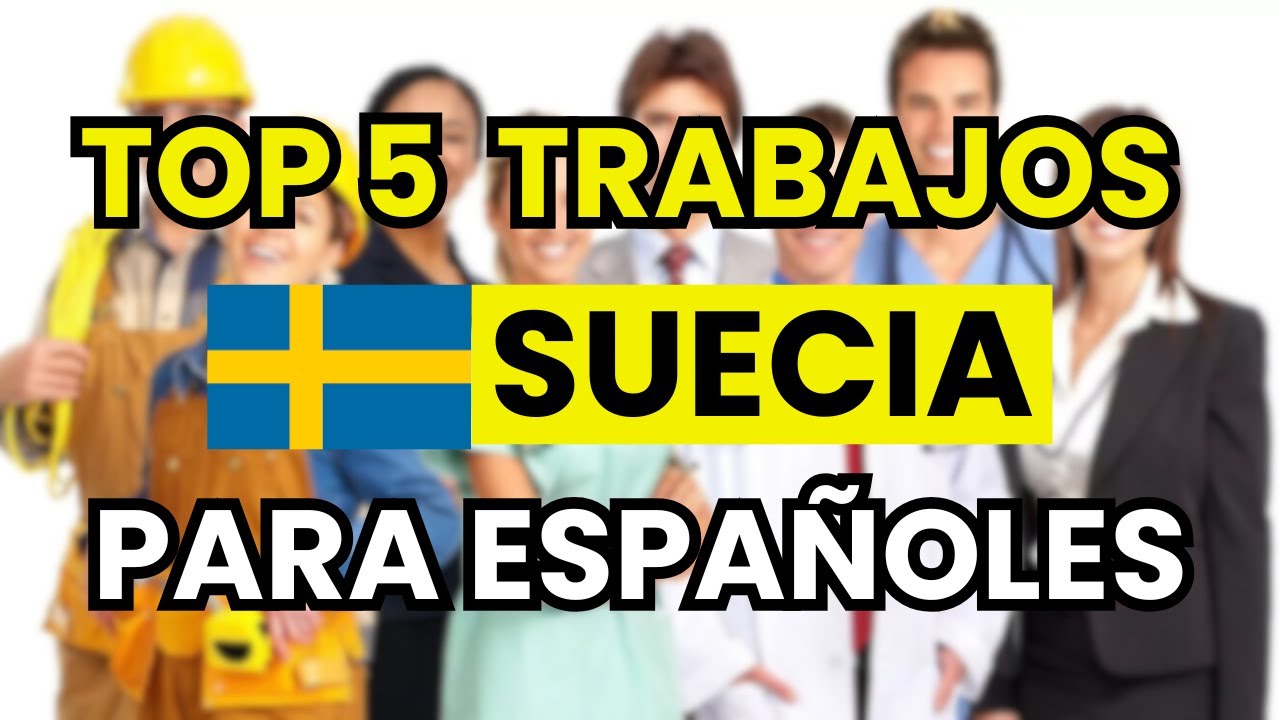 🥇 5 Mejores Trabajos en Suecia para Españoles