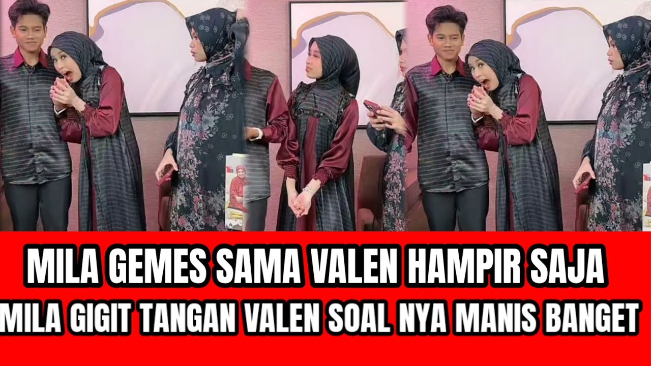 MILA GEMES BANGET SAMA VALEN DAN HAMPIR SAJA GIGIT TANGAN VALEN