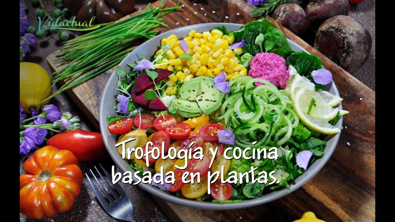 Trofología y cocina basada en plantas