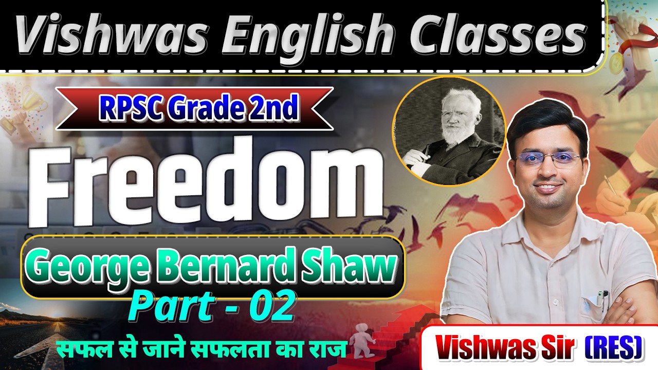 RPSC Grade 2 English | Freedom &ndash; George Bernard Shaw Part - 02 | Full Explanation by Vishwas Sir