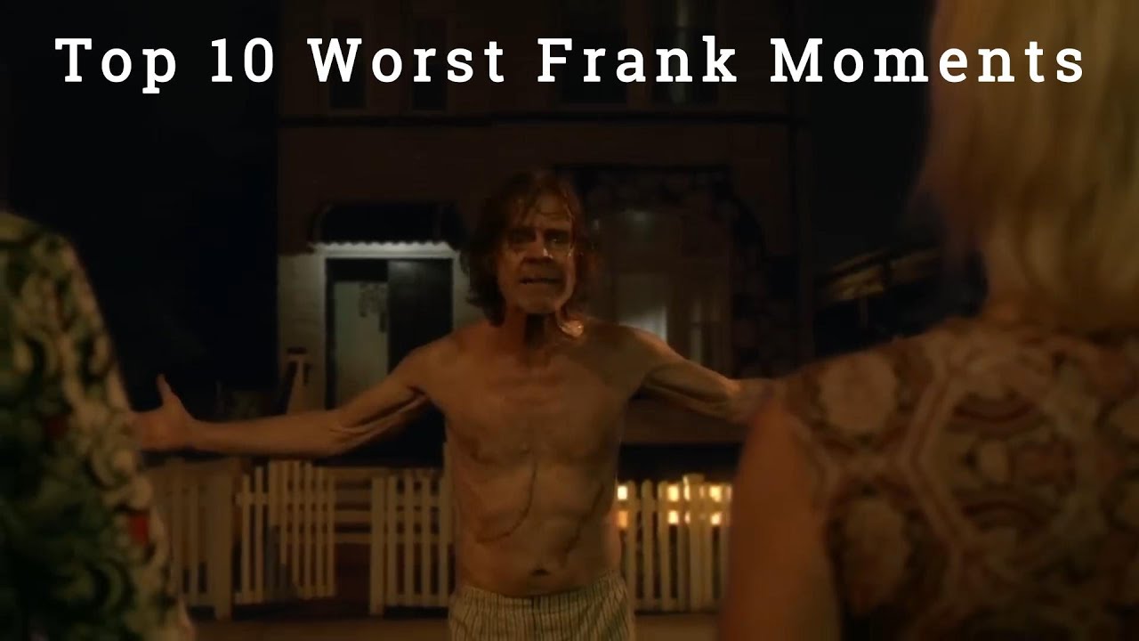 Top 10 Moments Frank Gallagher Was The Worst|| Shameless U.S