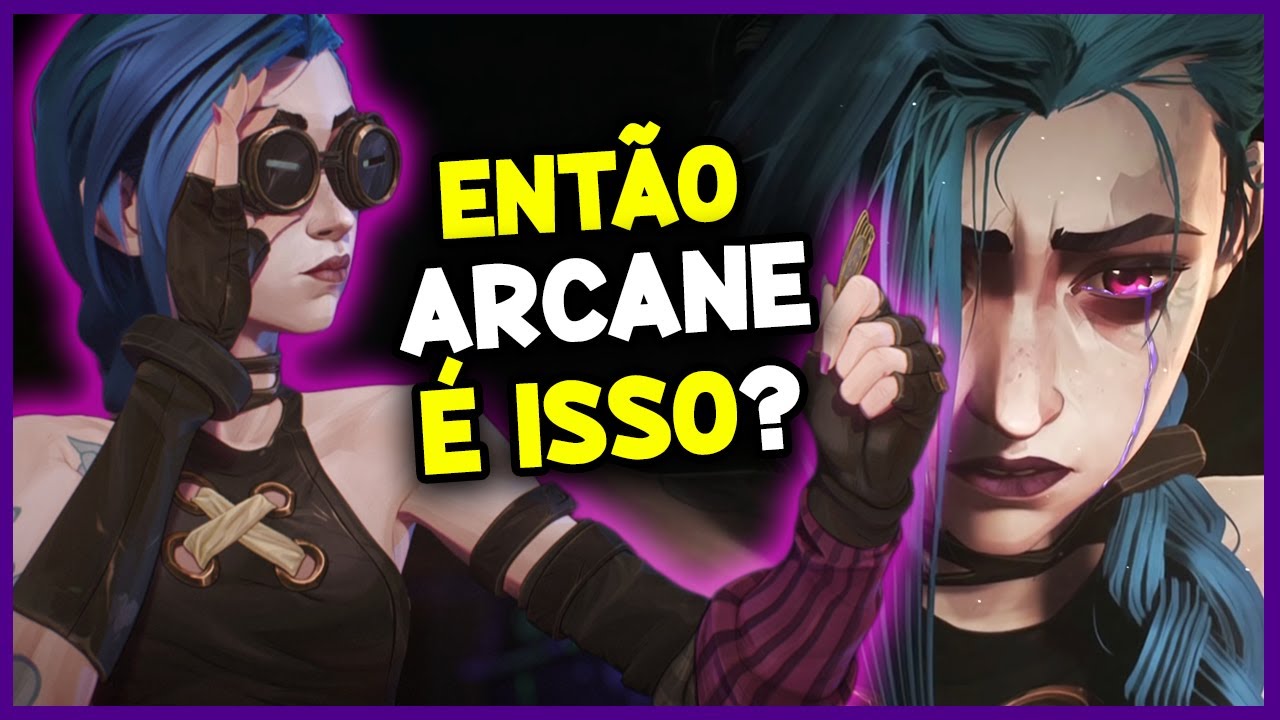 Enfim ASSISTI ARCANE e NÃO ESPERAVA ISSO... (Opinião Atrasada)