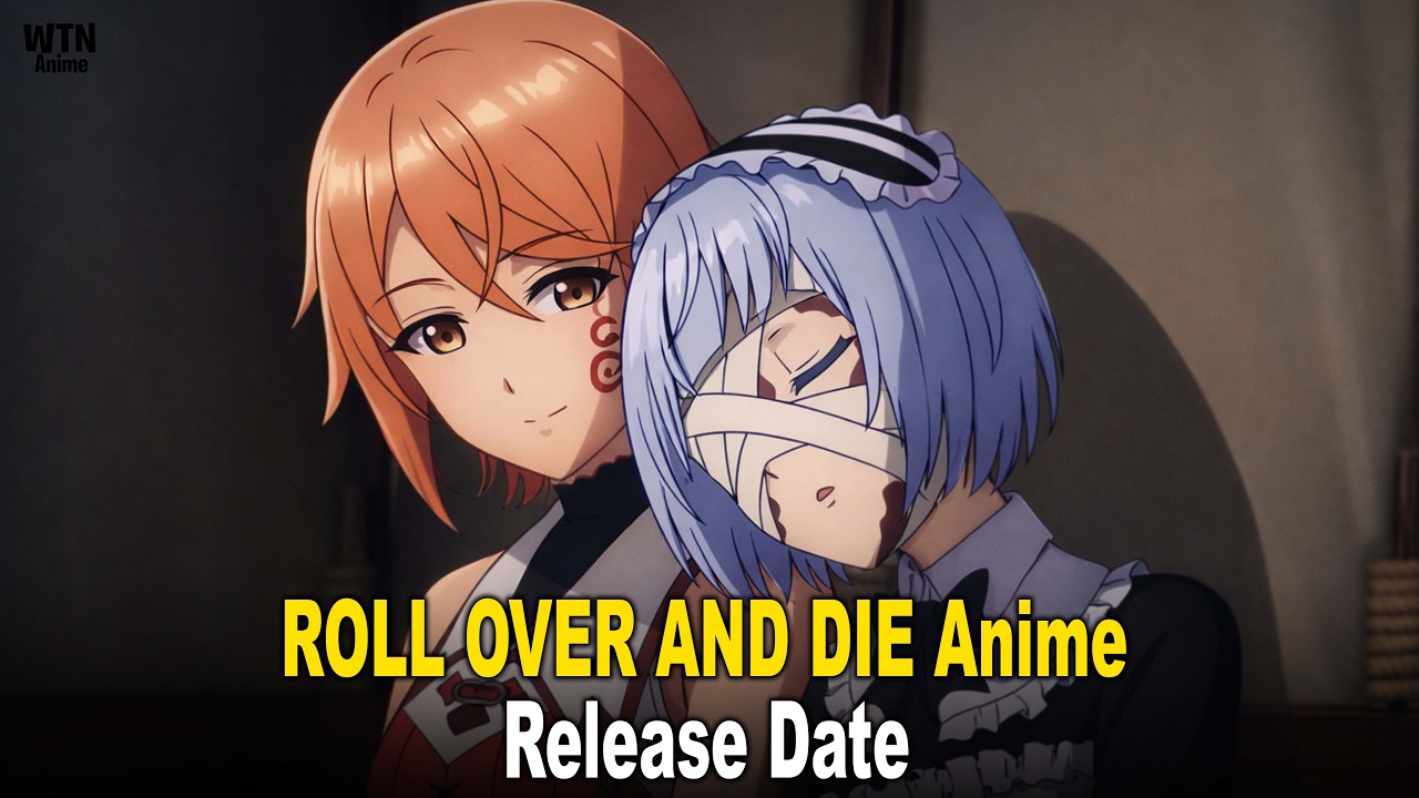ROLL OVER AND DIE Anime Release Dates, Schedule and Episodes