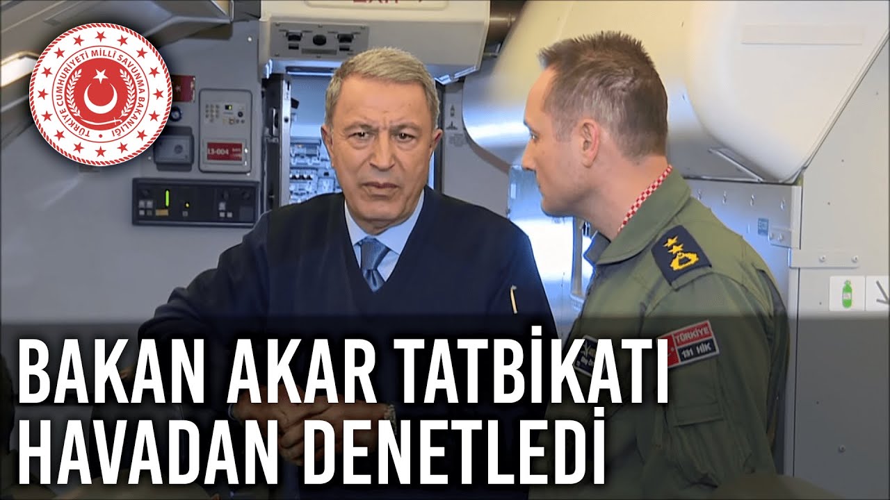 Bakan Akar Mavi Vatan Tatbikatını Havadan Denetledi Birinci B&ouml;l&uuml;m