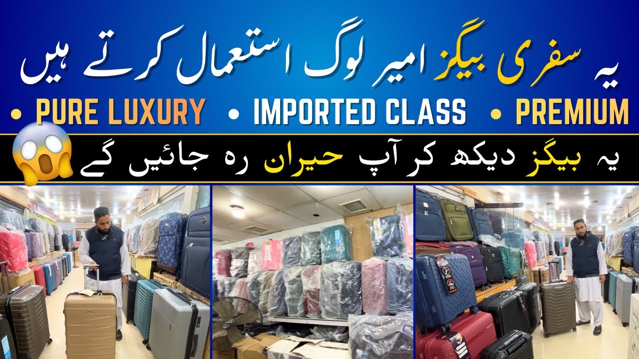 Imported Travel Bags | Best Luggage Brands | Trolley Bags | Suit Case | International Market Karachi