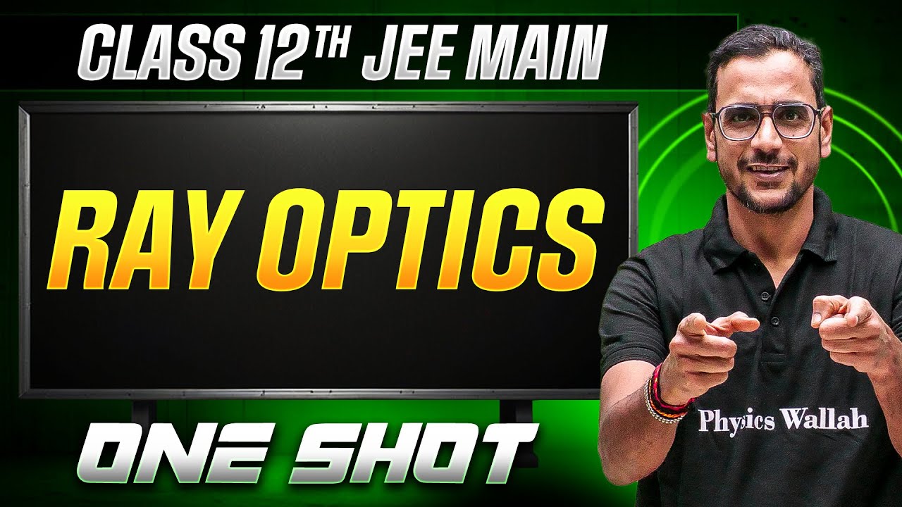MANZIL Comeback: RAY OPTICS in 1 Shot | All Concepts + PYQs | JEE Main