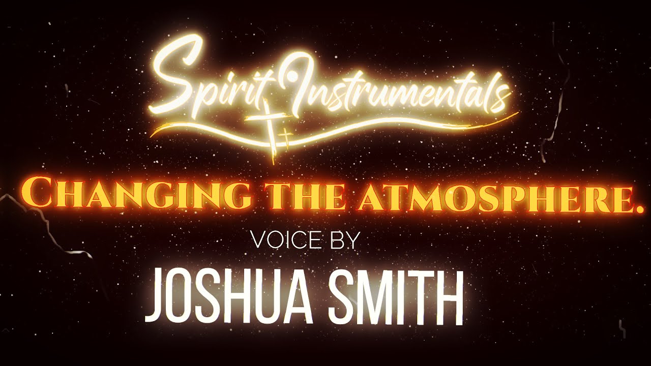 Spirit Instrumentals- COMMAND THE ATMOSPHERE - ft. Joshua Smith, JS BEATZ (Official Video)