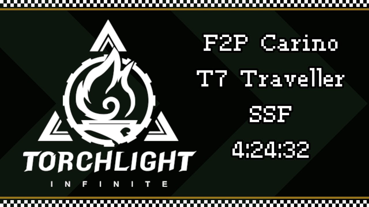 ⚔️⏱️Torchlight Infinite - SSF F2P Carino T7 Traveller speedrun in 4:24:32