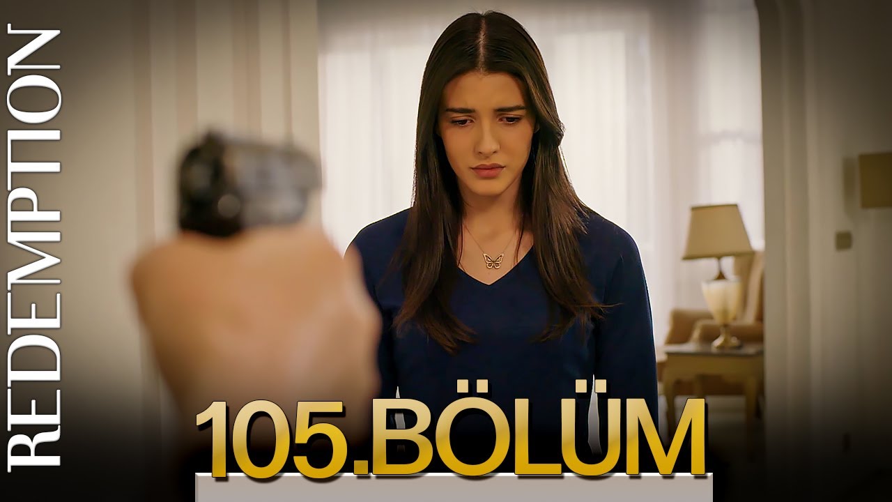 Esaret 105. Bölüm | Redemption Episode 105