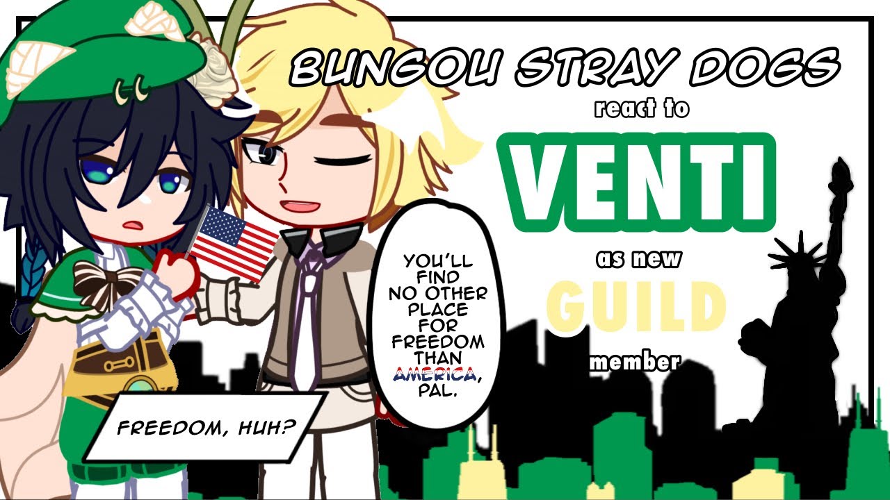 BSD react to Venti as new Guild member || BSD X GENSHIN IMPACT || GCRV || 10k special 🎉🥳 ||